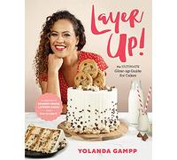 Layer Up!: The Ultimate Glow Up Guide for Cakes from How to Cake It