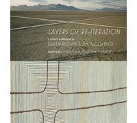 "Layers of Re-iteration": An exhibition and book dedicated to the memories of Nevadan artists Galen Brown and Jim McCormick.: 1 (Melhop Gallery Publications)