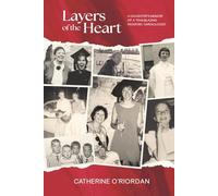 Layers of the Heart - A Daughter's Memoir of a Trailblazing Pediatric Cardiologist: Full Color Edition