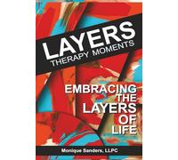 Layers-Therapy Moments: Embracing the Layers of Life