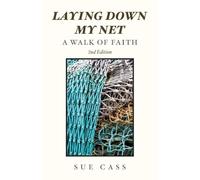 Laying Down My Net: A Walk of Faith 2nd Edition
