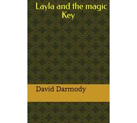 Layla and the magic Key By David Darmody