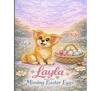 Layla and the Missing Easter Eggs (Layla the Little Philosopher)