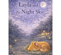 Layla and the Night Sky (Layla the Little Philosopher)