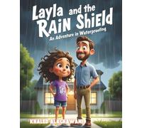 Layla and the Rain Shield An Adventure in Waterproofing (The Curious Engineers)