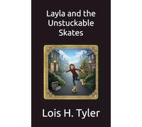 Layla and the Unstuckable Skates (Layla Rumble)