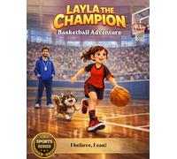 Layla the Champion: Basketball Adventure (Layla the Champion Series)