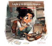 Layla y su brújula mágica: Valores para niños
