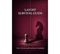 Layoff Survival Guide: How to Prevent Layoffs and Recover Quickly