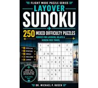 Layover Sudoku: Sudoku Puzzle Book for Adults - Mixed Difficulty Puzzles for Travel, Relaxation & Brain Training (Flight Mode Sudoku)