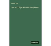 Lays of a Knight-Errant in Many Lands
