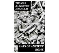 Lays Of Ancient Rome (ebook)