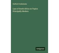 Lays of South Africa on Topics Principally Modern