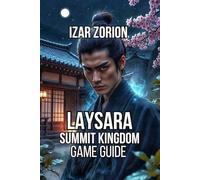 Laysara: Summit Kingdom Game Guide: Master All Core Mechanics, and Missions Across Every Difficult
