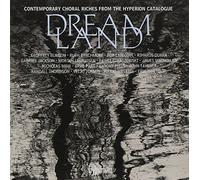 Layton - Dreamland : Contemporary Choral Riches From The Hyperion Catalogue
