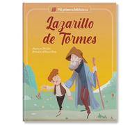 Lazarillo de Tormes: Los grandes clásicos de la historia de la literatura, convertidos en preciosos cuentos para niños y niñas | Para primeros lectores. (Mi Primera Biblioteca)