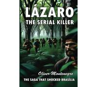 Lázaro, The Serial Killer