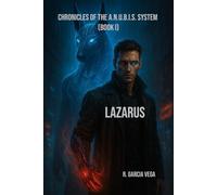 LAZARUS - CHRONICLES OF THE A.N.U.B.I.S. SYSTEM (Book I)