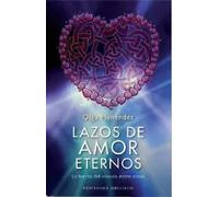 Lazos De Amor Eternos: La Fuerza Del Vinculo Entre Almas