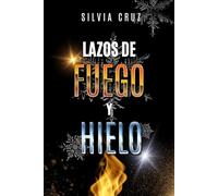 Lazos de Fuego y Hielo: Mafia Romance Autoconclusivo