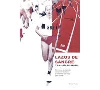 LAZOS DE SANGRE Y LA PISTA DE BARRO: Memorias de deporte, esclerosis múltiple y la familia que elegí para luchar