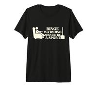 Lazy Binge Watching Should Be a Sport TV Lover Watcher Camiseta Premium
