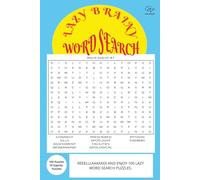 Lazy Brainy Word Search: 100 Random puzzles to keep your brain sharp and neat!