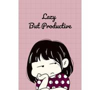 Lazy But Productive: Cute Aesthetic To-Do List Notebook | Cozy Lazy Girl Planner | 7x10 Inch | 120 Lined Pages | Glossy Cover