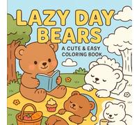 Lazy day Bears: a cute e easy coloring book (Animal Friends)