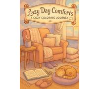 Lazy Day Comforts: A Cozy Coloring Journey