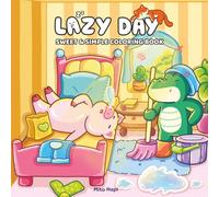 Lazy Day: Cozy and Funny Coloring Book for Teens and Adults