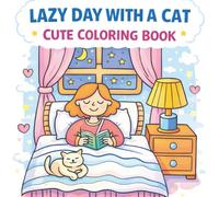 Lazy Day with a Cat: Cute Cat Coloring Book for Relaxation | Adorable Cozy Cats for Stress Relief and Fun