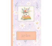 Lazy Days: A Dragons & Daydreams Journal