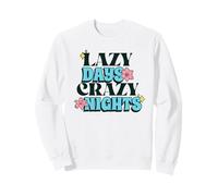 Lazy Days Crazy Nights (Declaración de Vacaciones de Verano) Sudadera