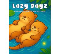 Lazy Dayz: A coloring book for the lazy days