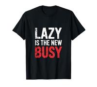 Lazy Is The New Busy Puns de productividad relajada -------- Camiseta