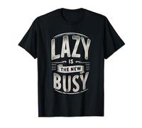 Lazy Is The New Busy Puns de productividad relajada |----- Camiseta