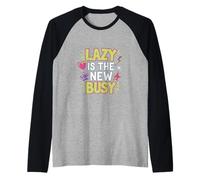 Lazy Is The New Busy Puns de productividad relajada |-- Camiseta Manga Raglan