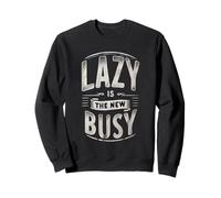 Lazy Is The New Busy Puns de productividad relajada |----- Sudadera