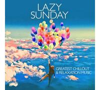 Lazy Sunday-Greatest Chillout & Relaxation Music