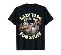 Lazy To Do Even The Fun Stuff Pereza Relájate Relájate Camiseta