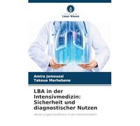 LBA in der Intensivmedizin: Sicherheit und diagnostischer Nutzen
