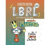 LBRL versión Martina: Ley 7/1985, de 2 de abril, Reguladora de las Bases de Régimen Local. Texto Legal (Derecho - Práctica Jurídica)