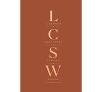 LCSW: Licensed, Confident, Strong Woman, College Ruled, Blank Lined: A Bold Clinical Social Worker Notebook for Professional Pride, Reflection & Everyday Notes