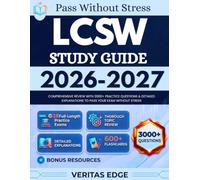LCSW STUDY GUIDE 2026-2027: Comprehensive Review with 3000+ Practice Questions & Detailed Explanations to pass Your Exam Without Stress