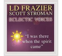 LD Frazier - I Was There When the Spirit Came