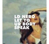 Ld Nero - Let Your Body Speak [Vinilo]
