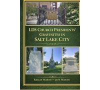 LDS Church Presidents’ Gravesites In Salt Lake City