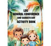LDS General Conference and Sabbath Day Activity book: Enrich your Conference and Sacrament Meeting with meaningful activities-puzzles, journaling, ... more! (LDS General Conference Activity book)