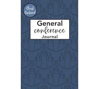 LDS General Conference Journal: A Christ-Centered Notebook to Record Impressions, Promptings, and Personal Revelation (Christian Coloring Books)